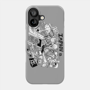 Improv is... Phone Case