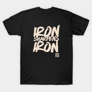 Iron Sharpens Iron T-Shirt