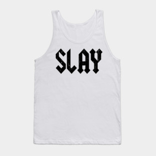 Slay Tank Top