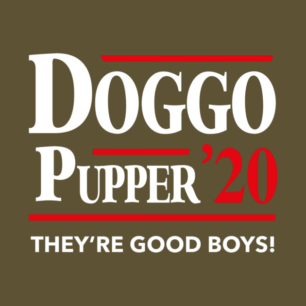 Doggo Pupper 2020 by dumbshirts