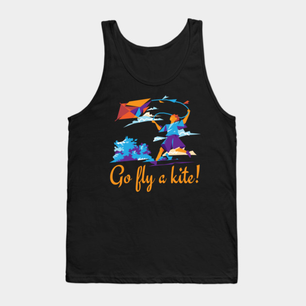 Go fly a kite! Kite Flying Design Tank Top by creative