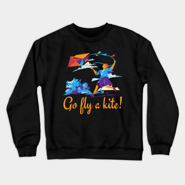 Go fly a kite! Kite Flying Design Crewneck Sweatshirt by creative