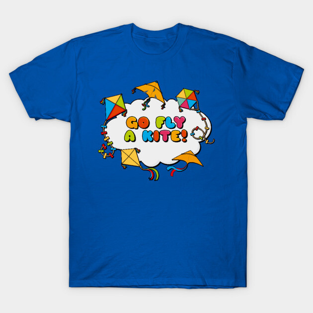 Go fly a kite! Kite Flying Colorful Design T-Shirt by creative