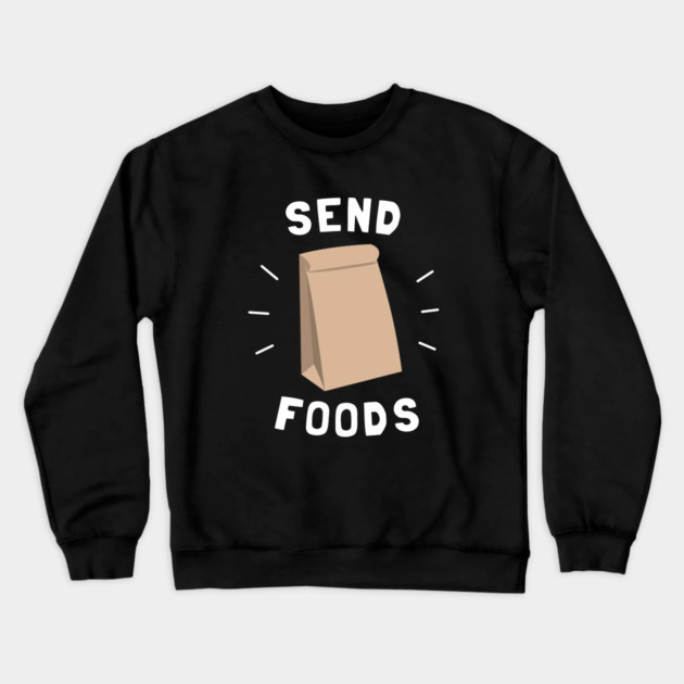 Send Foods Crewneck Sweatshirt by dumbshirts
