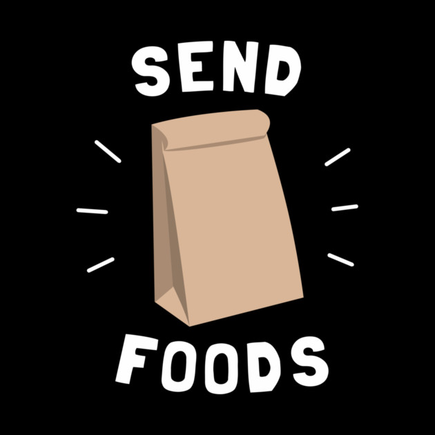 Send Foods by dumbshirts