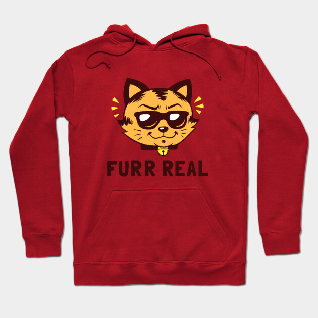 Furr Real Hoodie by dumbshirts