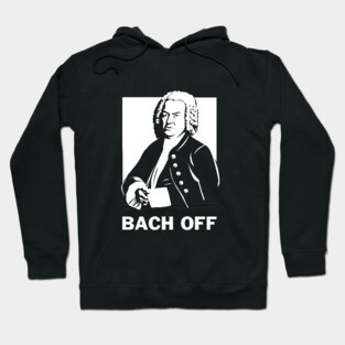 Bach Off Hoodie