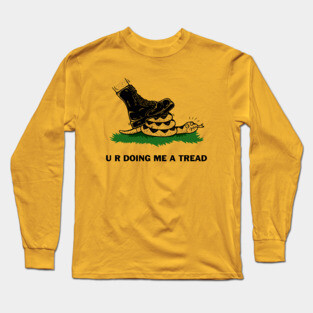 U R Doing Me A Tread Long Sleeve T-Shirt