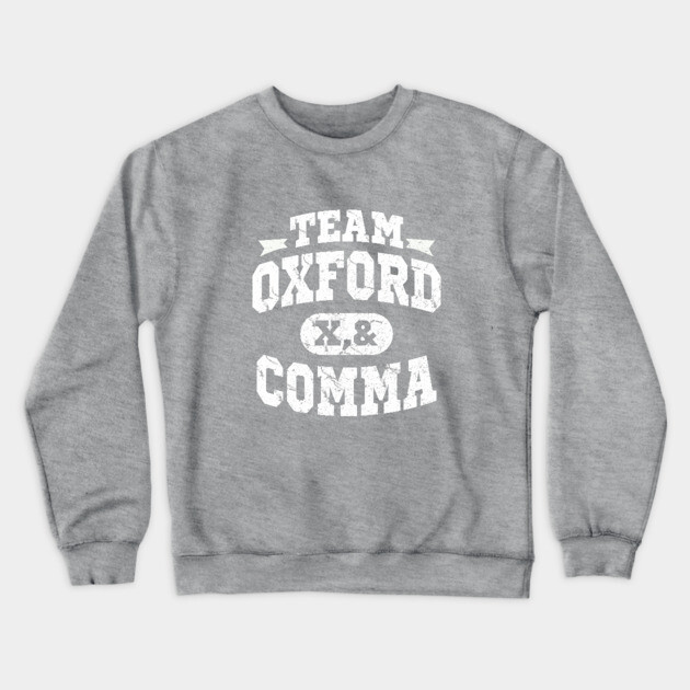 Team Oxford Comma Crewneck Sweatshirt by dumbshirts
