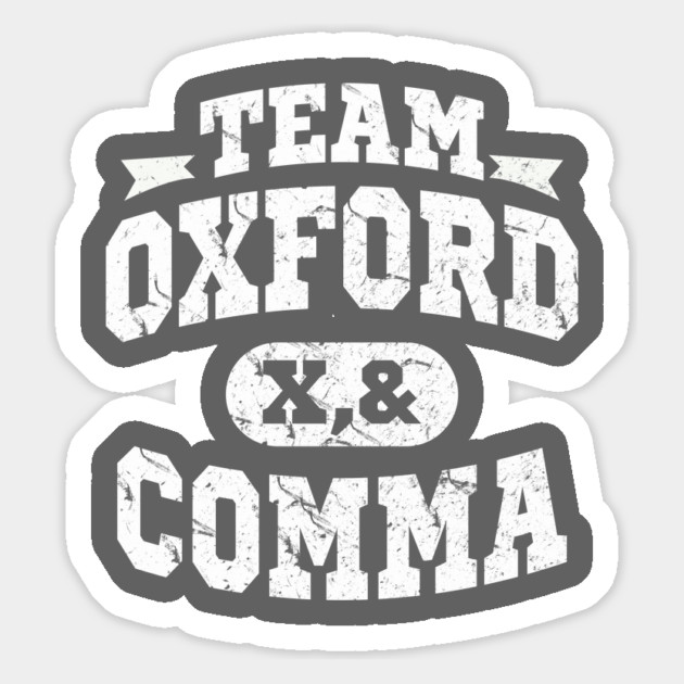 Team Oxford Comma Magnet by dumbshirts