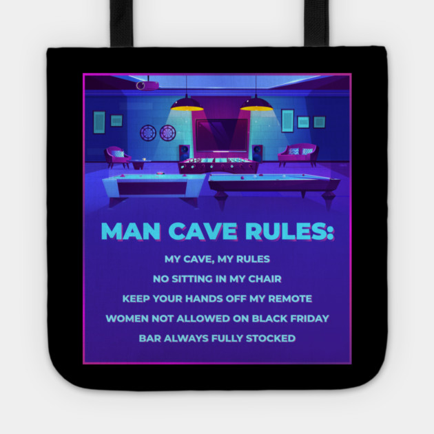 Man Cave Rules Funny Man space Design Tote by creative
