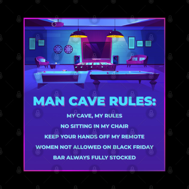 Man Cave Rules Funny Man space Design by creative