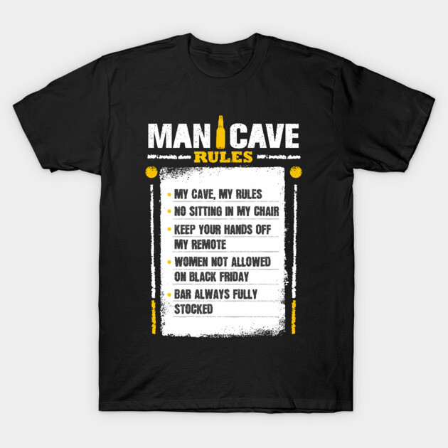 Man Cave Rules Funny Man space Design T-Shirt by creative