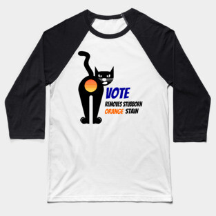 Vintage Cat Vote Removes Stubborn Orange Stain Baseball T-Shirt