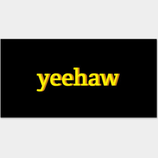 Yeehaw Yellow Typography An Aesthetic Retro Meme Posters and Art