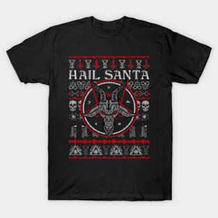 Satanic Christmas - Hail Santa Ugly Sweater T-Shirt