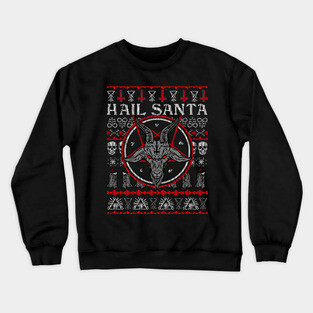 Satanic Christmas - Hail Santa Ugly Sweater Crewneck Sweatshirt