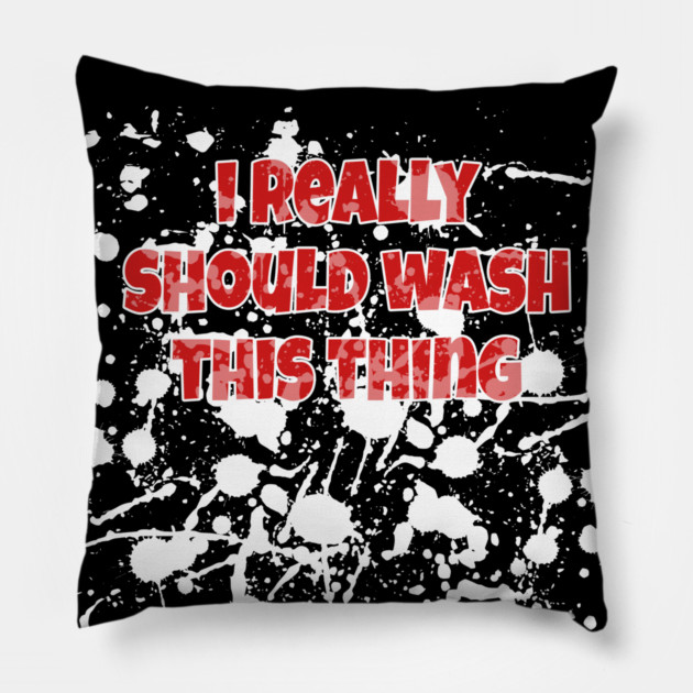 I Really Should Wash This Thing Sex Rag Pillow by belownormal