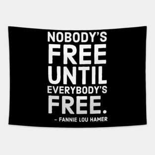 Nobody's Free Until Everybody's Free | Fannie Lou Hamer | Civil Rights | Black Lives Matter Tapestry
