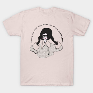 Coco  “Don't be like the rest of them, darling.” T-Shirt
