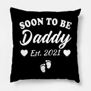 Soon To Be Daddy 2021 Dad Pregnancy Announcement Pillow