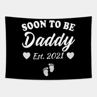 Soon To Be Daddy 2021 Dad Pregnancy Announcement Tapestry
