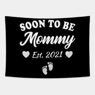 Soon To Be Mommy 2021 Mom Pregnancy Announcement Tapestry