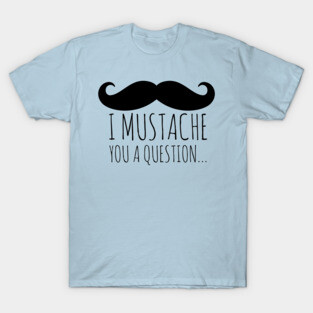 Mustache T-Shirt