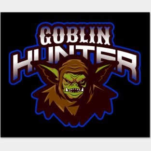 GOBLIN HUNTER Posters and Art