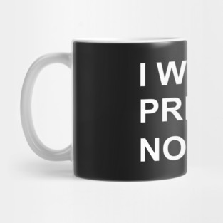 I Would prefer not to. (Zizek/Bartleby) Mug