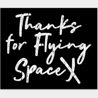 Thanks for Flying SpaceX Posters and Art
