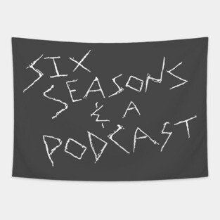 Six Seasons and a Podcast White Logo Tapestry