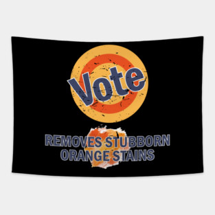 Vote Removes Orange Stains Tapestry