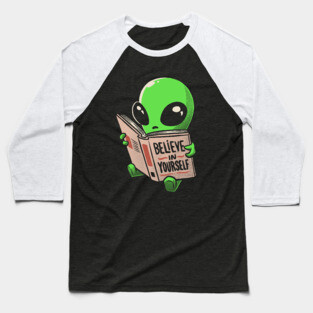 Believe in Yourself Funny Book Alien Baseball T-Shirt