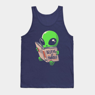 Believe in Yourself Funny Book Alien Tank Top
