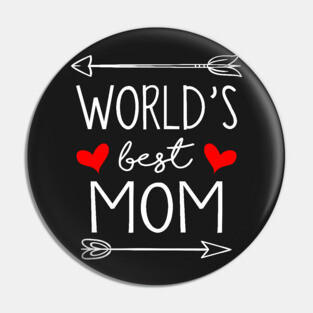 World's Best Mom - Mother's Day Gift Pin
