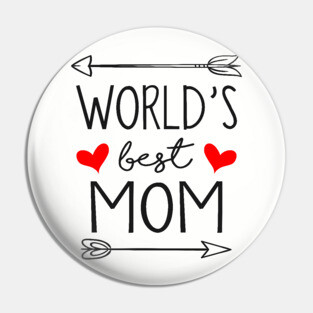 World's Best Mom - Mother's Day Gift Pin