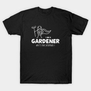 Gardener T-Shirt