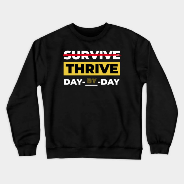 Thrive Day-by-Day Crewneck Sweatshirt by REG