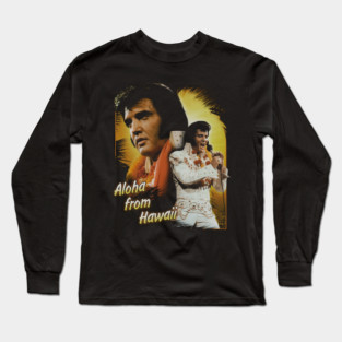 Aloha from hawaii elvis presley gift for fans Long Sleeve T-Shirt