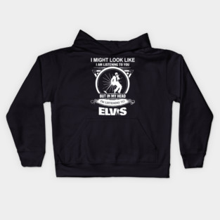 Elvis presley I might look like gift for fans Kids Hoodie