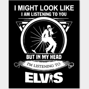 Elvis presley I might look like gift for fans Posters and Art