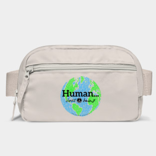 Human...just being peace on earth Bag