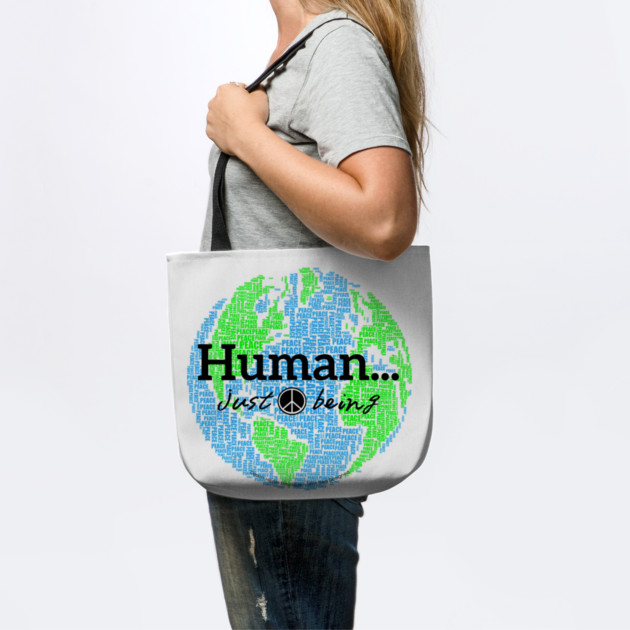 Human...just being peace on earth by Desert Hippie Designs