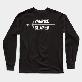 Vampire Slayer Long Sleeve T-Shirt