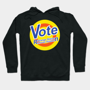 Vote Removes Stubborn Orange Stains Funny Anti Trump 2020 Hoodie