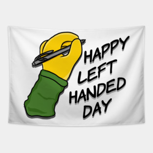 Happy Left Handed Day! Tapestry