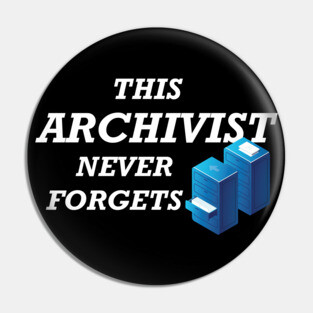 Archivist - This archivist never forgets Pin