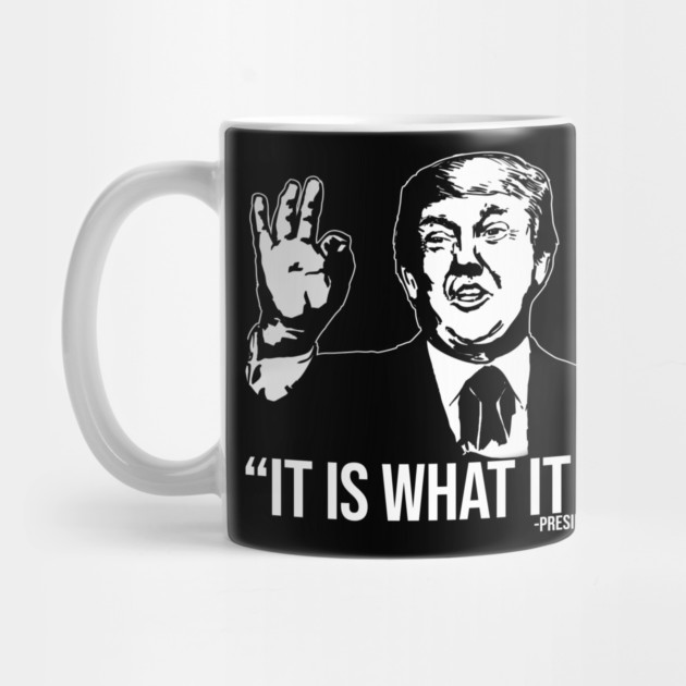 It Is What It Is by belownormal