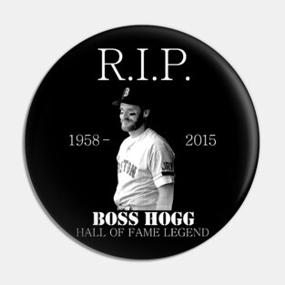 RIP Boss Hogg Pin